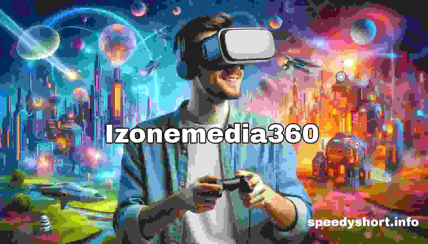 Izonemedia360