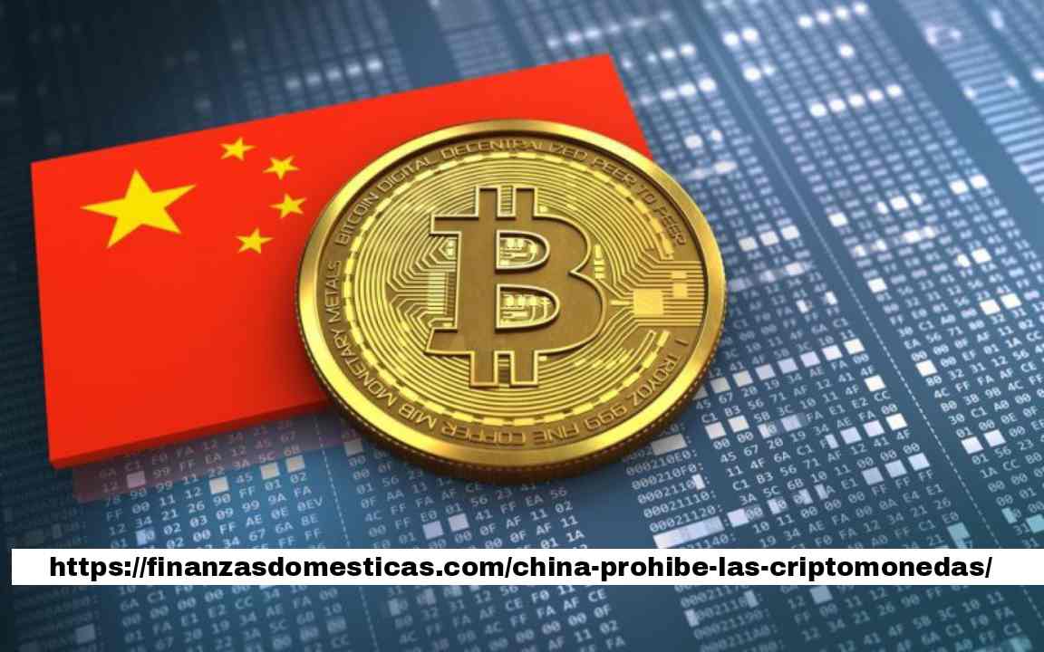 https://finanzasdomesticas.com/china-prohibe-las-criptomonedas/